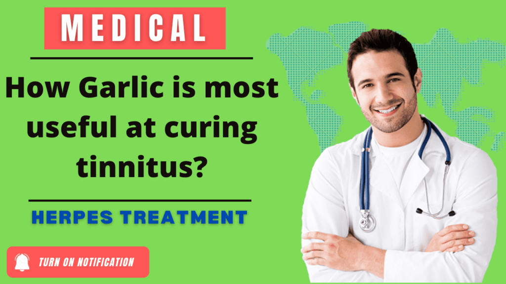 (Tinnitus Cure) How Garlic is most useful at curing tinnitus?